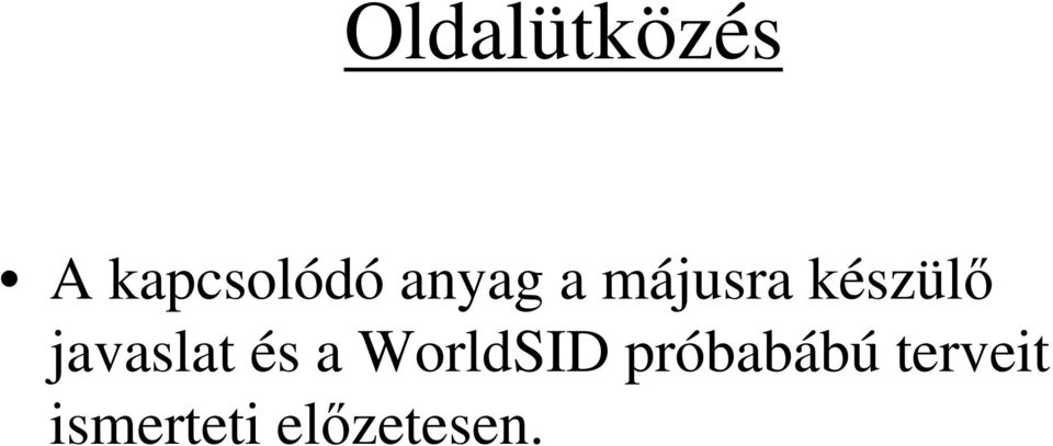 javaslat és a WorldSID