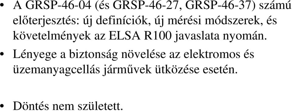 R100 javaslata nyomán.