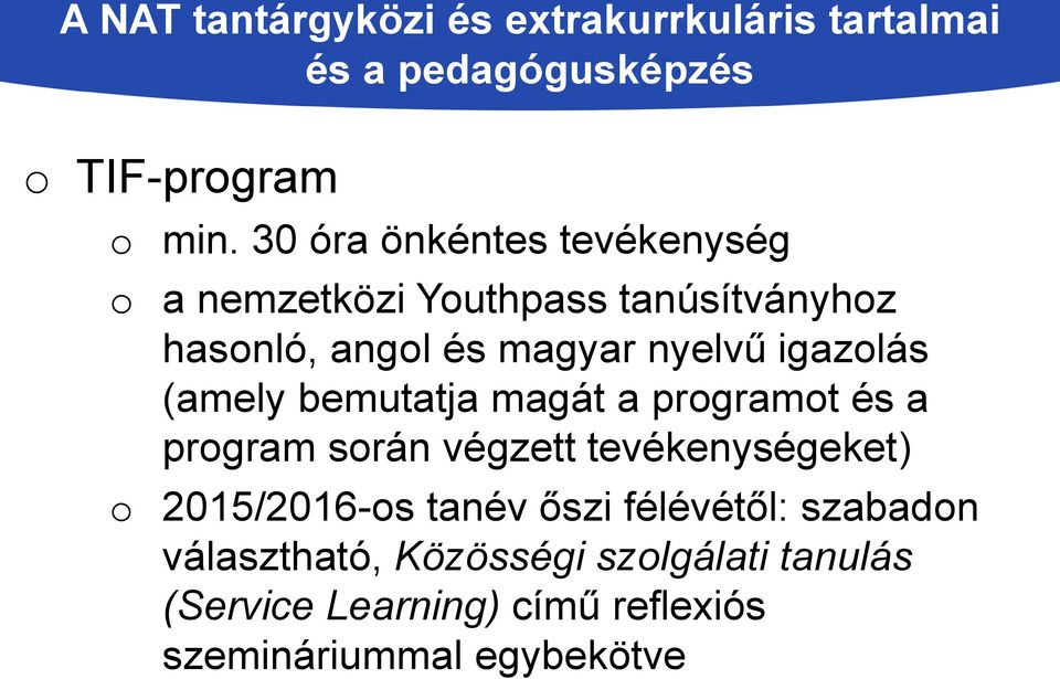 magyar nyelvű igazolás (amely bemutatja magát a programot és a program során végzett