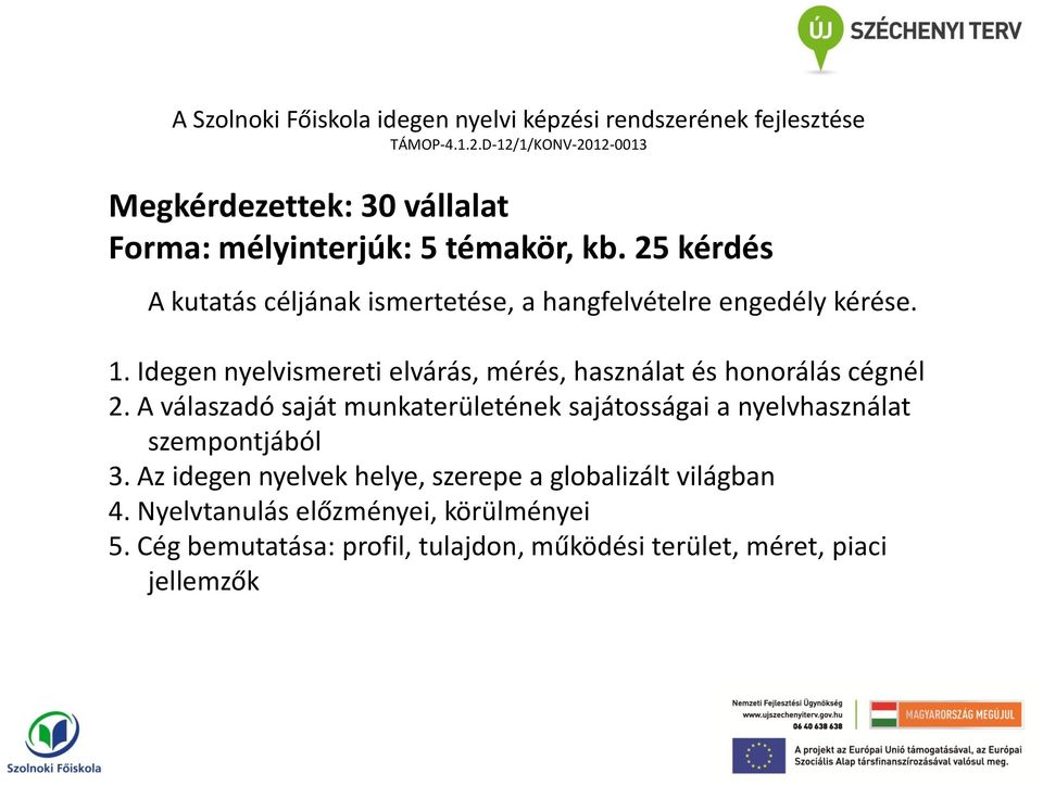 Idegen nyelvismereti elvárás, mérés, használat és honorálás cégnél 2.