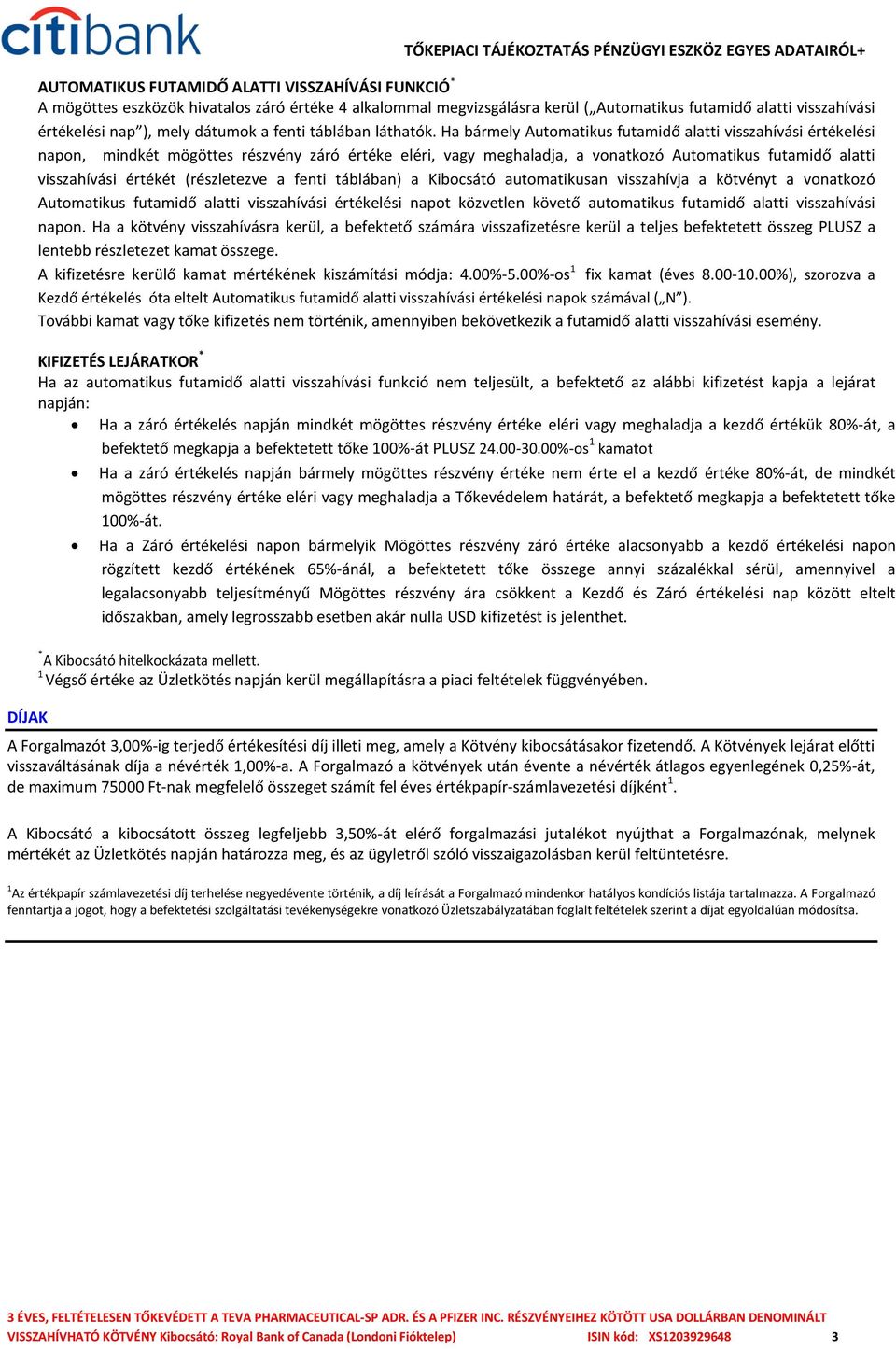 vonatkozó értékelési napot közvetlen követő automatikus napon.
