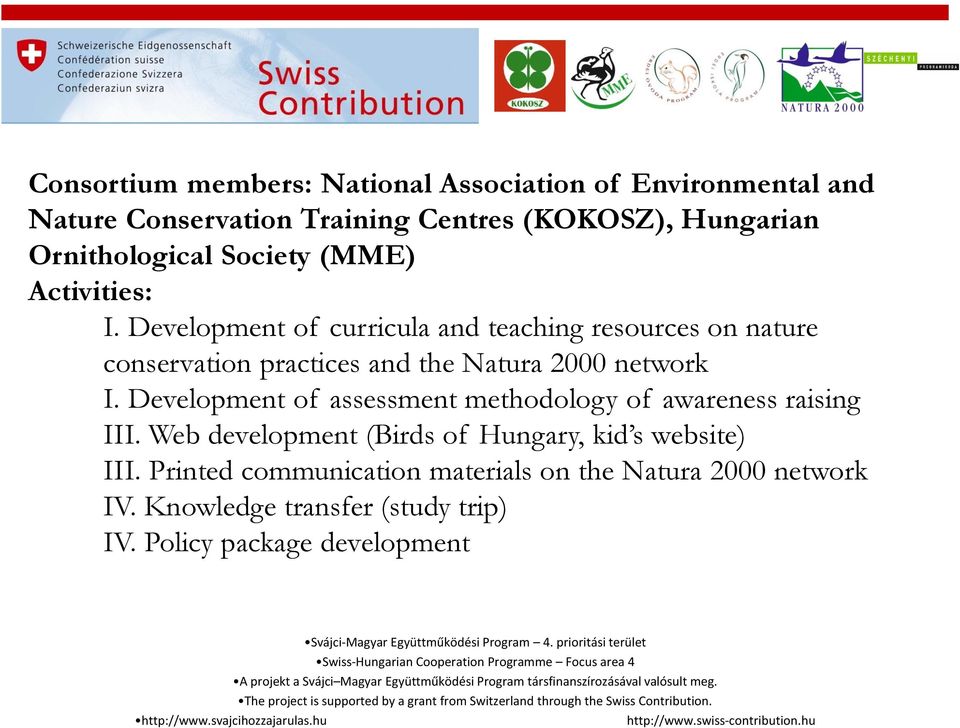 Development of curricula and teaching resources on nature conservation practices and the Natura 2000 network I.