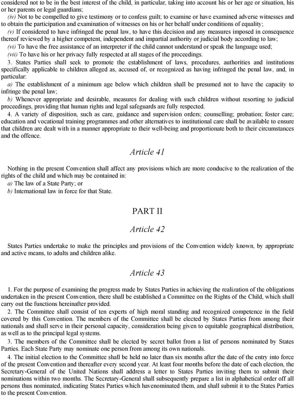 considered to have infringed the penal law, to have this decision and any measures imposed in consequence thereof reviewed by a higher competent, independent and impartial authority or judicial body