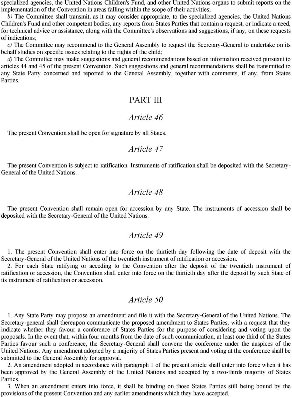 Parties that contain a request, or indicate a need, for technical advice or assistance, along with the Committee's observations and suggestions, if any, on these requests of indications; c) The