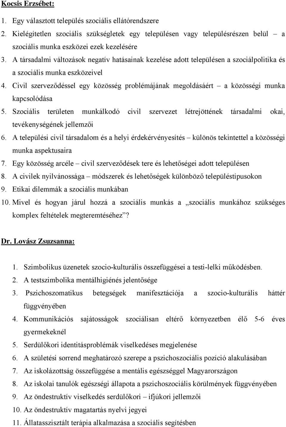 Civil szerveződéssel egy közösség problémájának megoldásáért a közösségi munka kapcsolódása 5.