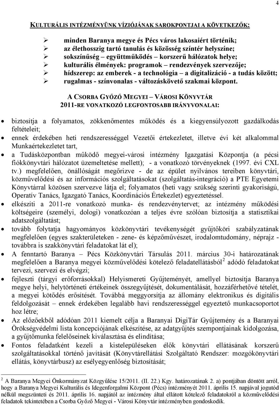 változáskövető szakmai központ.