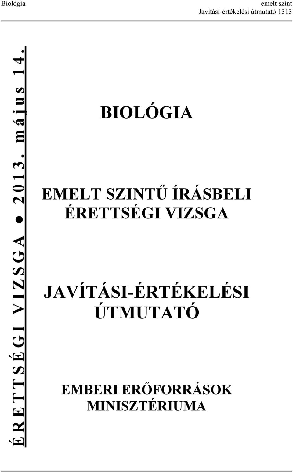 BIOLÓGIA EMELT SZINTŰ ÍRÁSBELI ÉRETTSÉGI