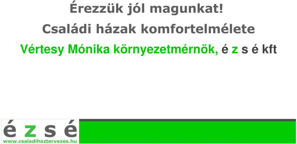 komfortelmélete Vértesy