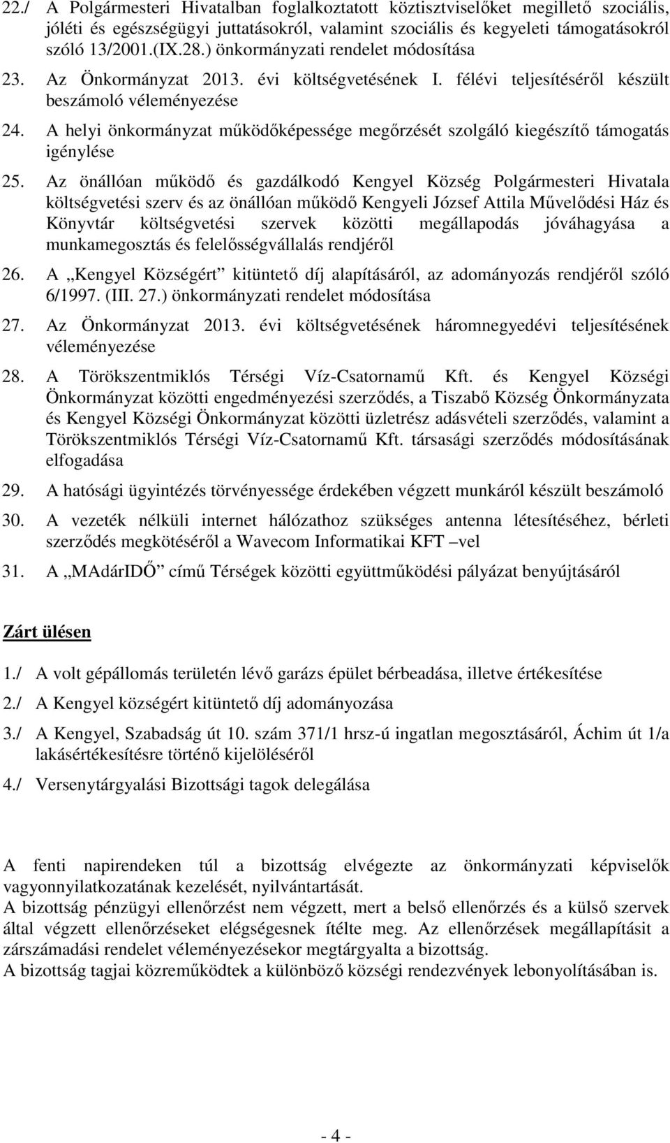 A helyi önkormányzat működőképessége megőrzését szolgáló kiegészítő támogatás igénylése 25.