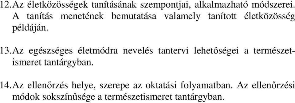Az egészséges életmódra nevelés tantervi lehetőségei a természetismeret tantárgyban. 14.