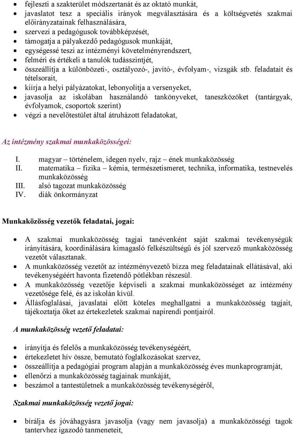 osztályozó-, javító-, évfolyam-, vizsgák stb.