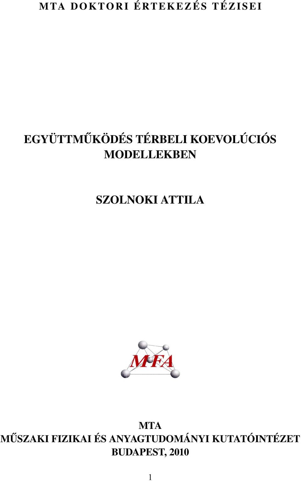 MODELLEKBEN SZOLNOKI ATTILA MTA MŰSZAKI