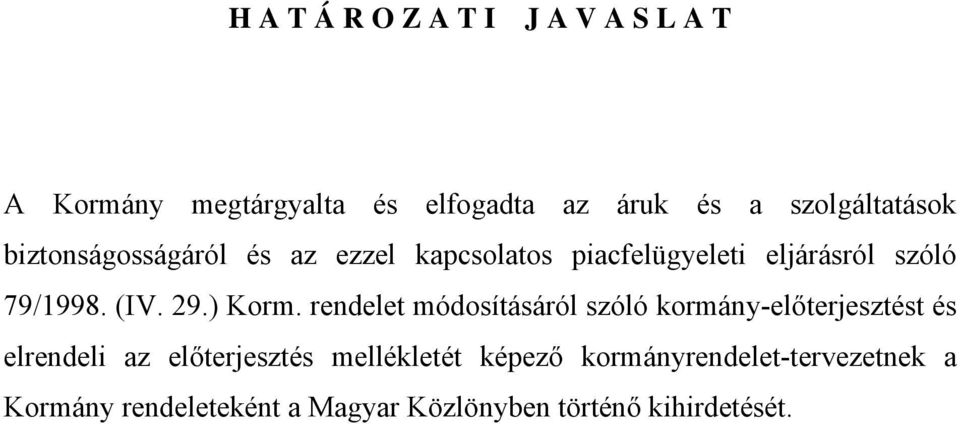 (IV. 29.) Korm.