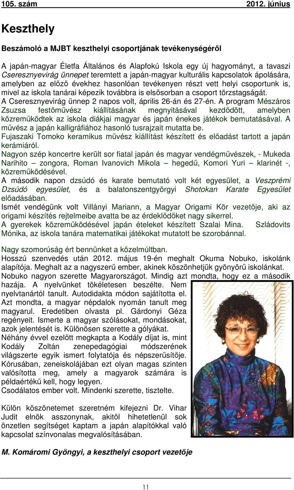 A Cseresznyevirág ünnep 2 napos volt, április 26-án és 27-én.