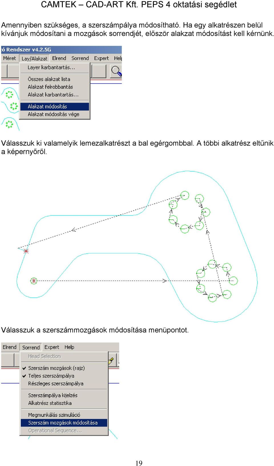 alakzat módosítást kell kérnünk.