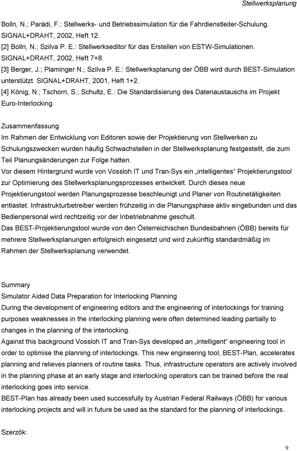 SIGNAL+DRAHT, 2001, Heft 1+2. [4] König, N.; Tschorn, S.; Schultz, E.