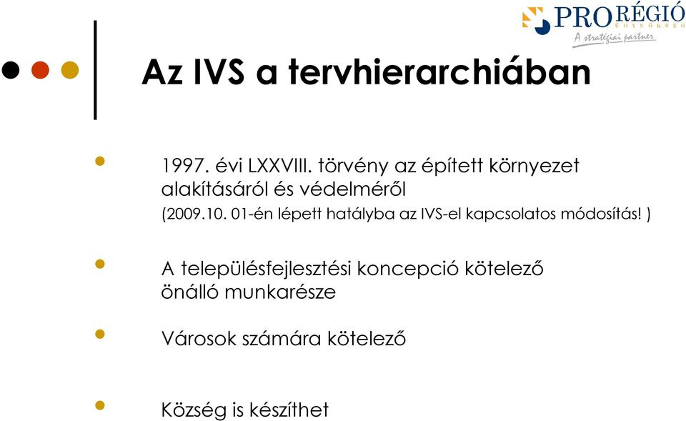 01-én lépett hatályba az IVS-el kapcsolatos módosítás!