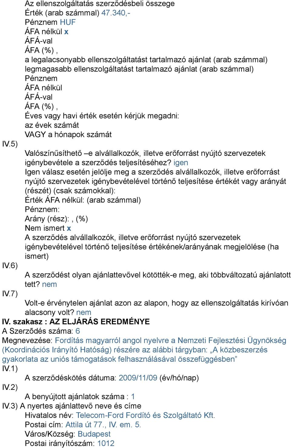 Nemzeti Fejlesztési Ügynökség (Koordinációs Irányító Hatóság) részére az alábbi tárgyban: A