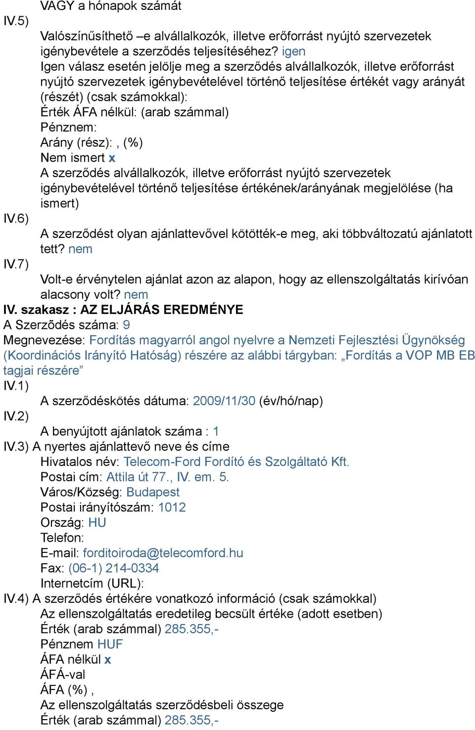 Fejlesztési Ügynökség (Koordinációs Irányító Hatóság) részére az alábbi tárgyban: Fordítás a VOP MB EB tagjai