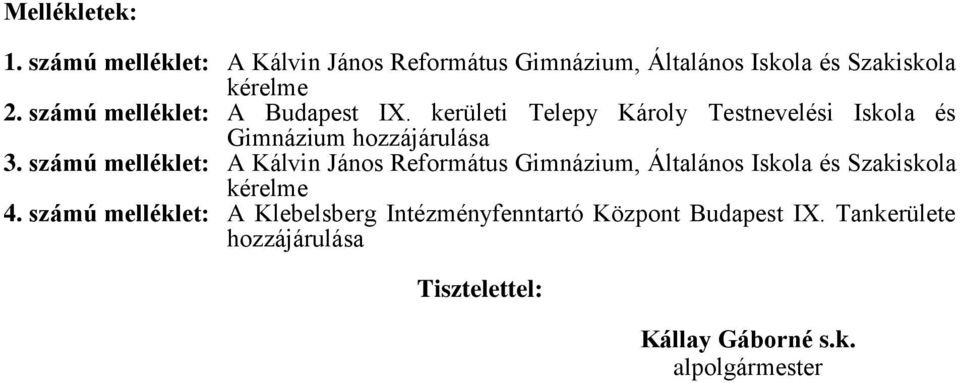 számú melléklet: A Kálvin János Református Gimnázium, Általános Iskola és Szakiskola kérelme 4.