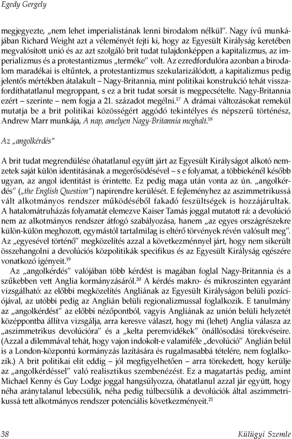 a protestantizmus terméke volt.