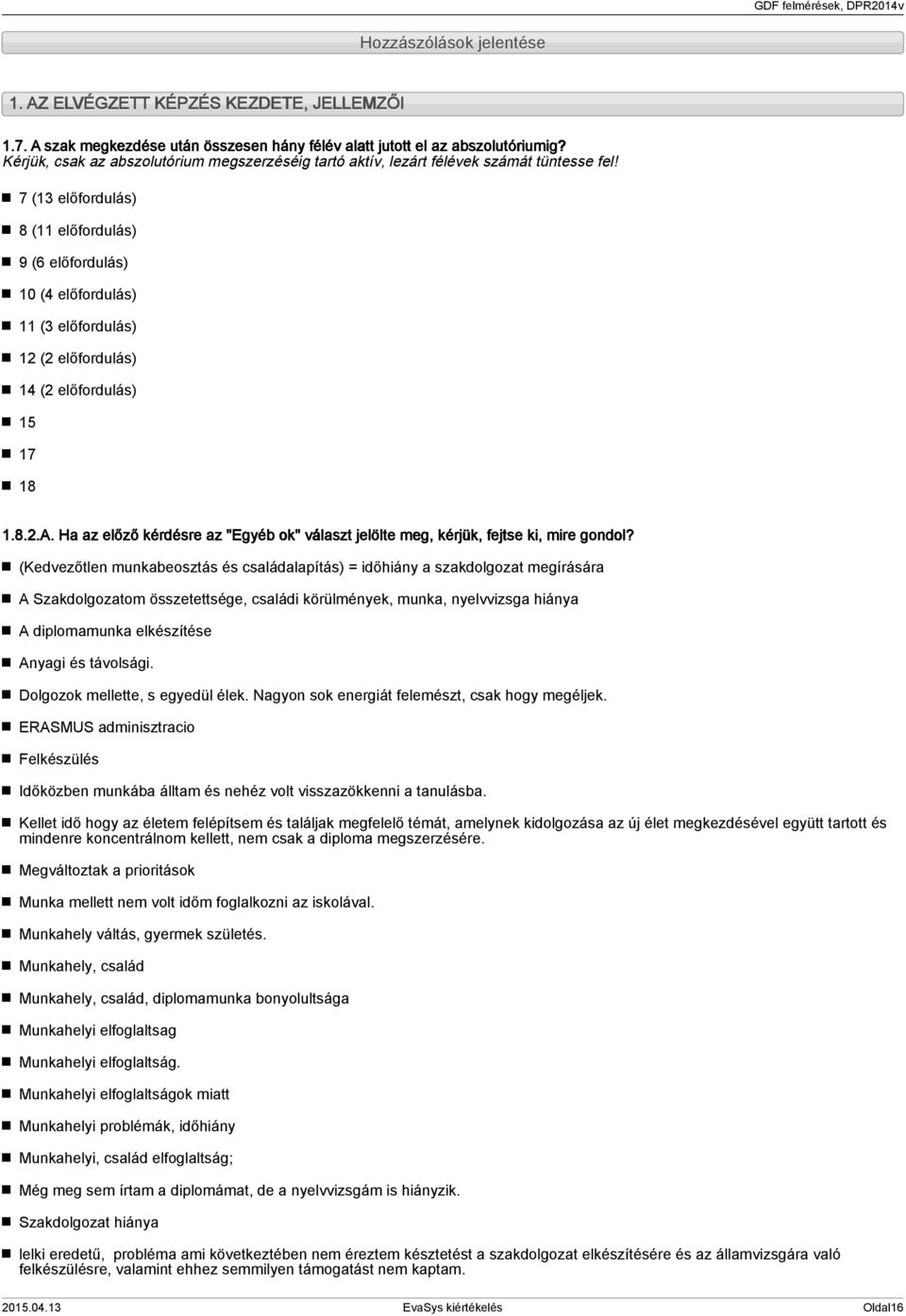 7 ( előfordulás) 8 ( előfordulás) 9 (6 előfordulás) 0 ( előfordulás) ( előfordulás) ( előfordulás) ( előfordulás) 5 7 8.8..A.