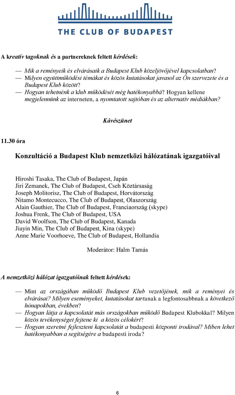 Hogyan kellene megjelennünk az interneten, a nyomtatott sajtóban és az alternatív médiákban? Kávészünet 11.