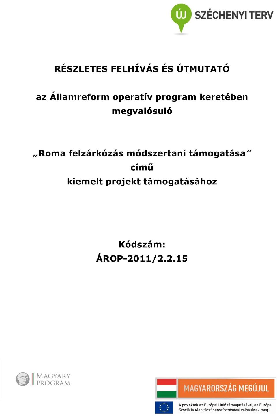 felzárkózás módszertani támogatása című