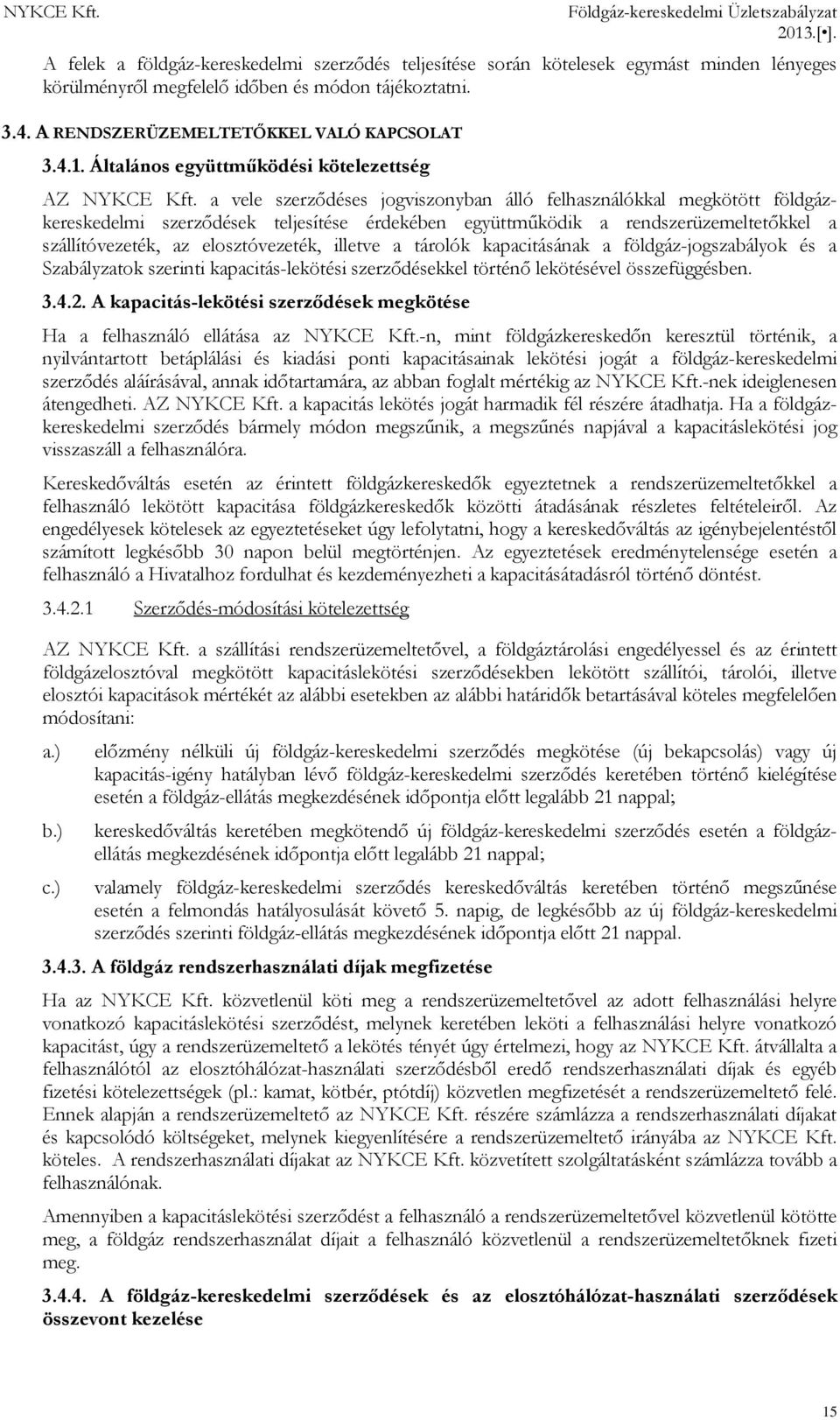 Általános együttműködési kötelezettség AZ NYKCE Kft.