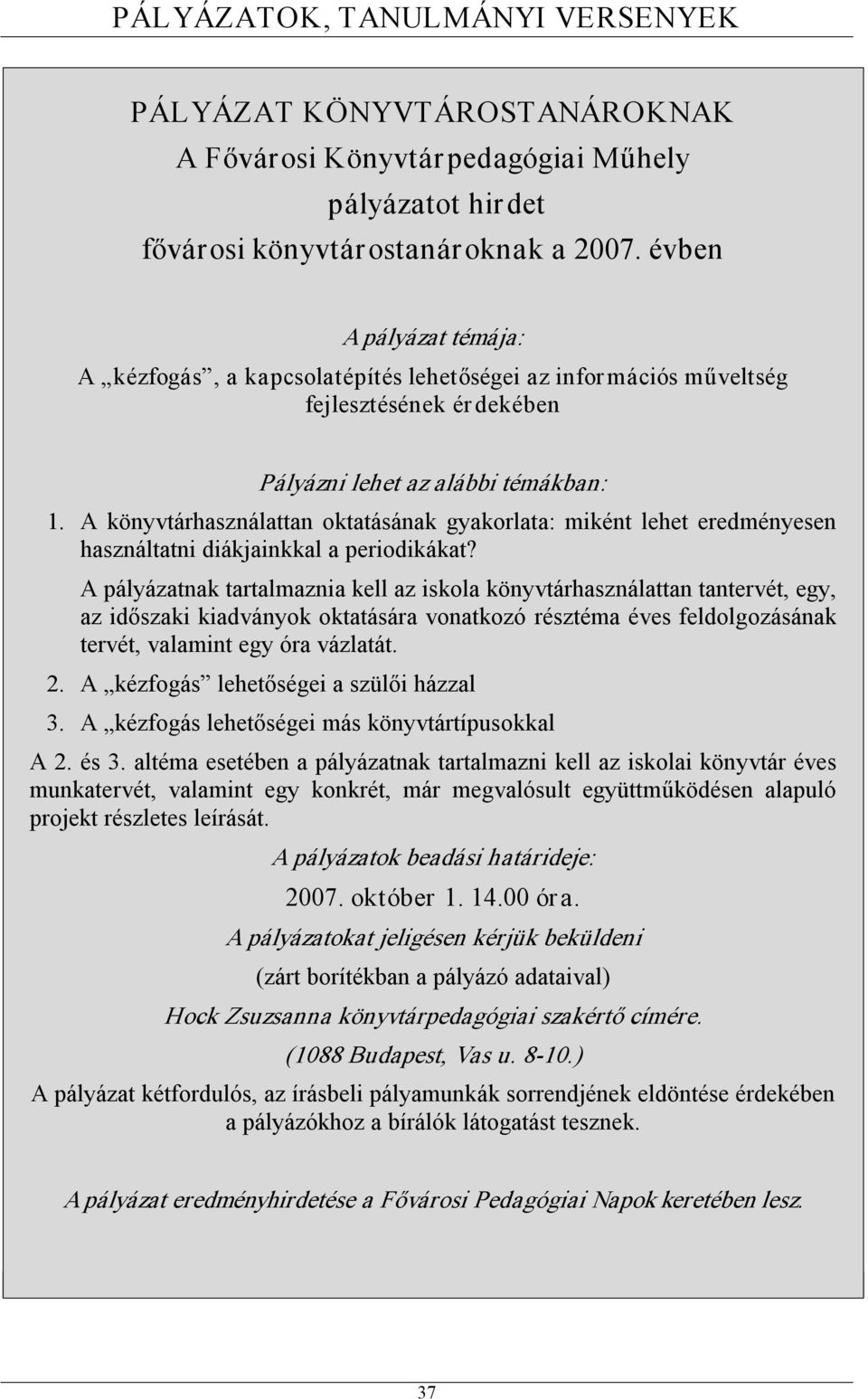 A könyvtárhasználattan oktatásának gyakorlata: miként lehet eredményesen használtatni diákjainkkal a periodikákat?