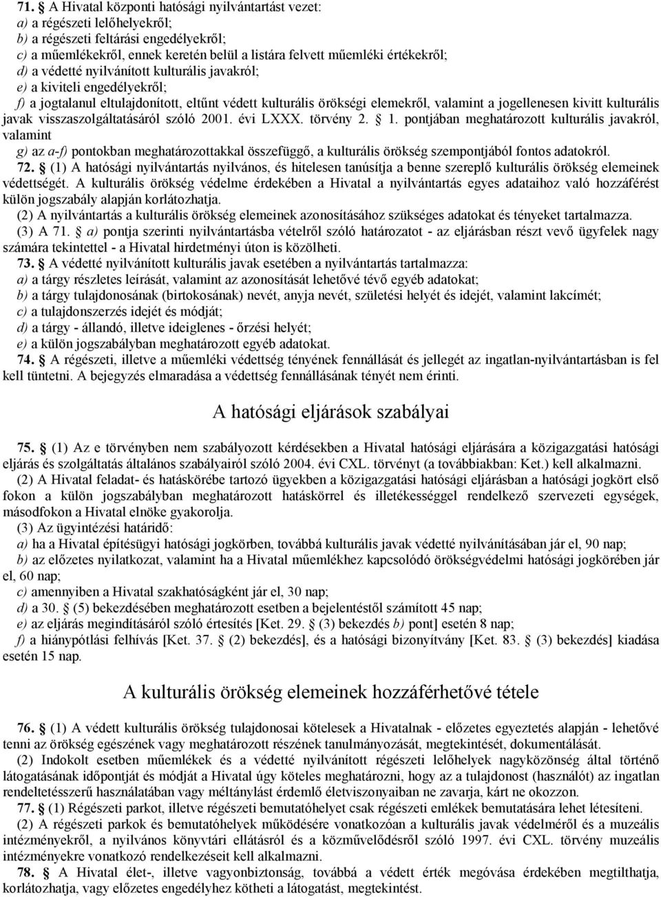 kulturális javak visszaszolgáltatásáról szóló 2001. évi LXXX. törvény 2. 1.