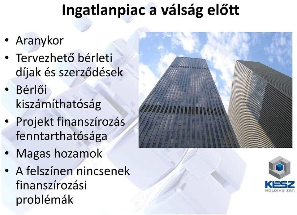 kiszámíthatóság Projekt finanszírozás