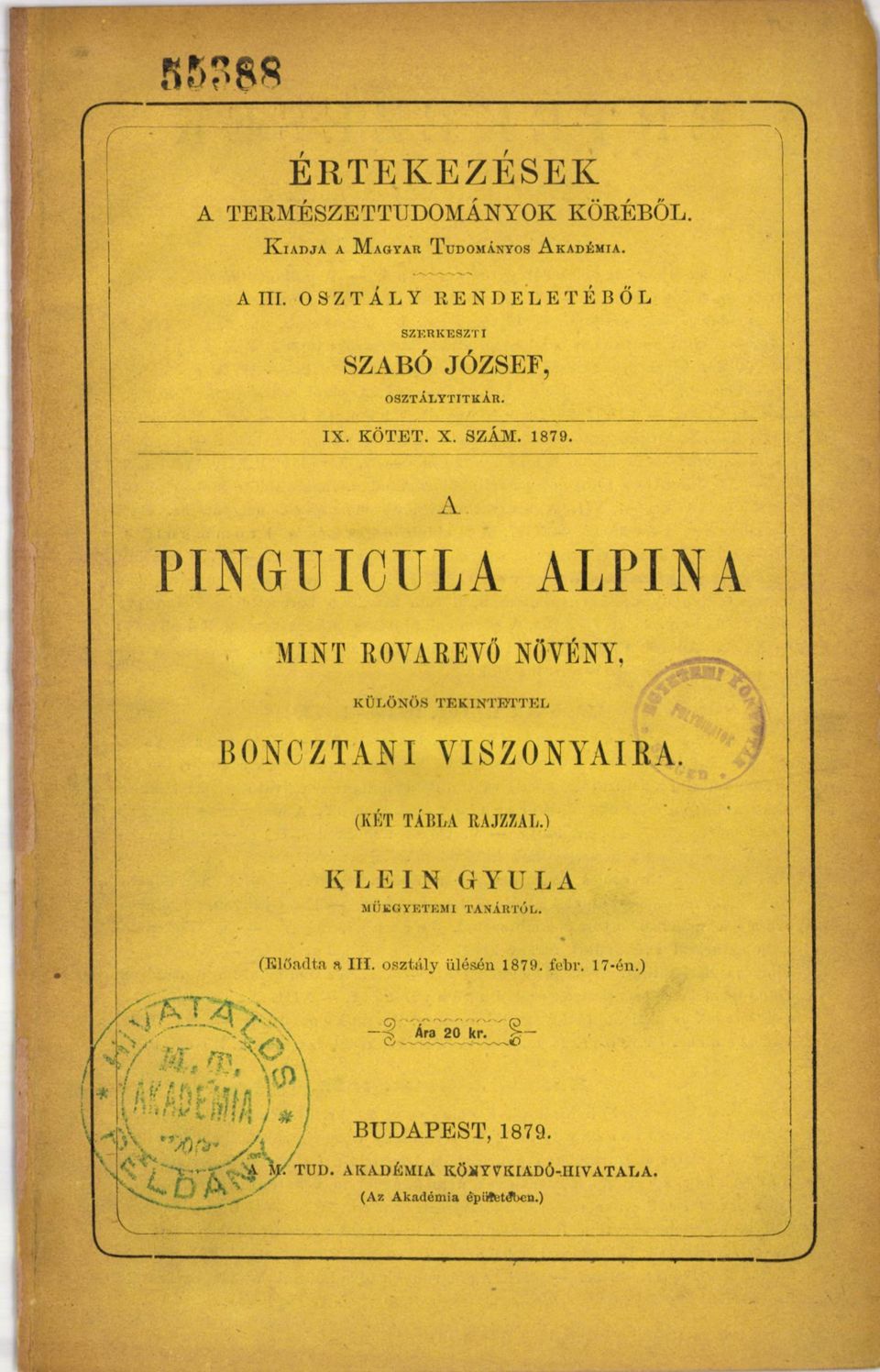 A PINGIJICIILA ALPINA MINT ROVAREVŐ NÖVÉNY, KÜLÖNÖS TEKINTETTEL ' V-' ö BONCZTANI VISZONYAIBA. V * yz (KÉT TÁBLA RAJZZAL.