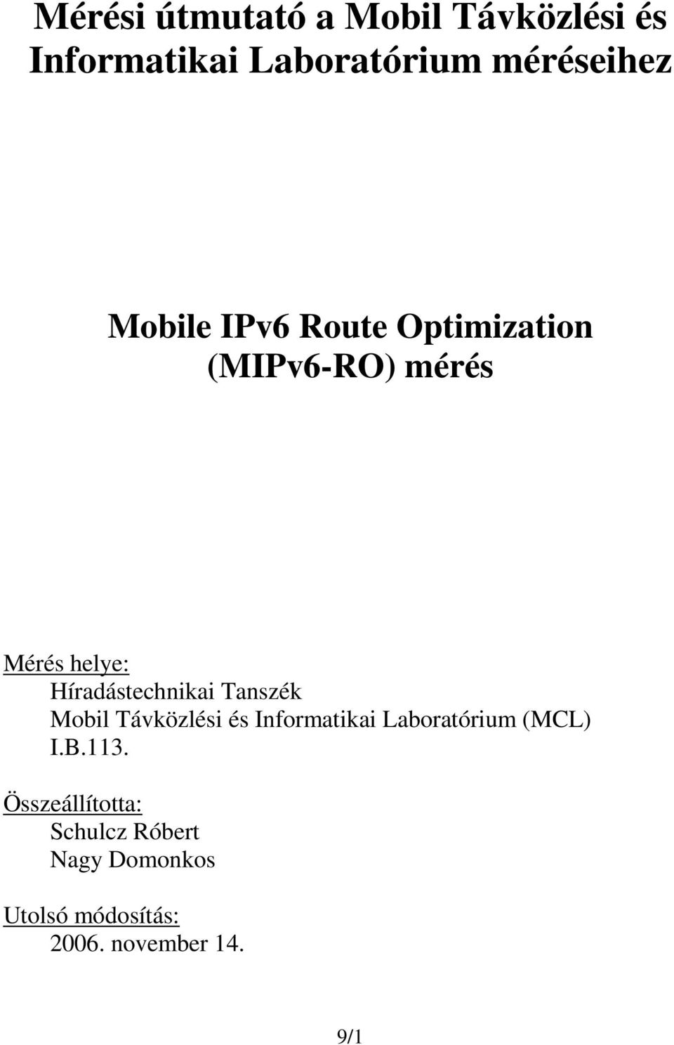 Híradástechnikai Tanszék Mobil Távközlési és Informatikai Laboratórium (MCL)