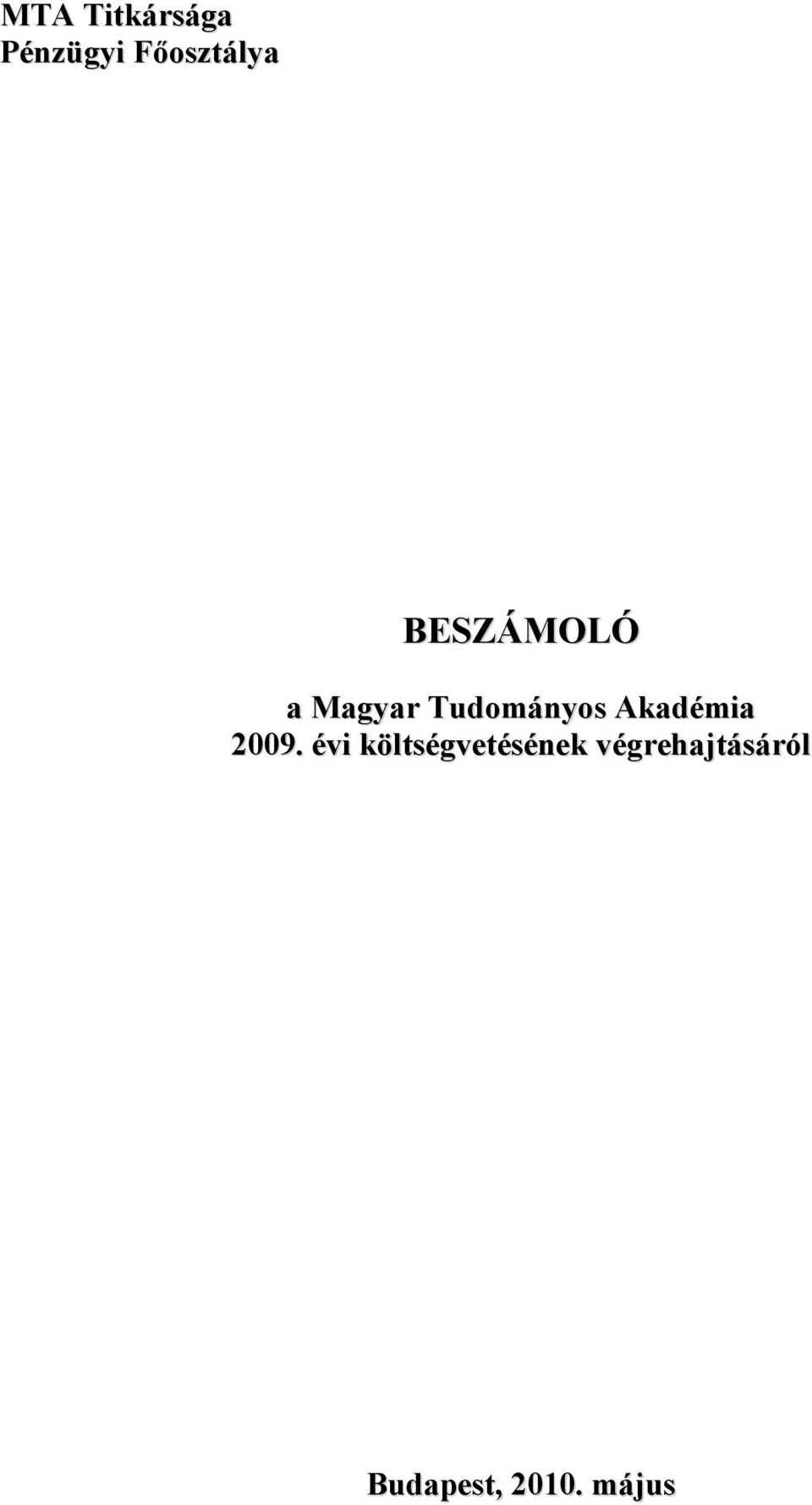 Akadémia 2009.