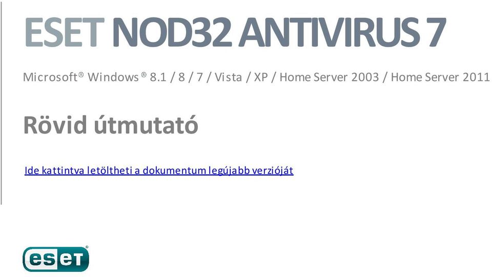 Home Server 2011 Rövid útmutató Ide