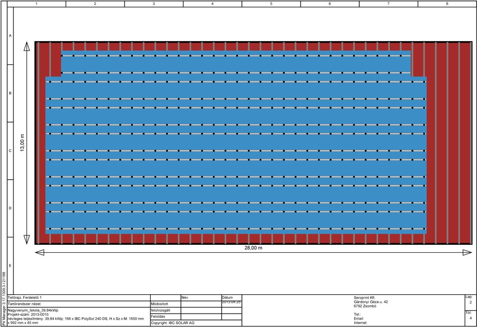 teljesítmény: 39,84 kwp; 166 x I PolySol 240 S; H