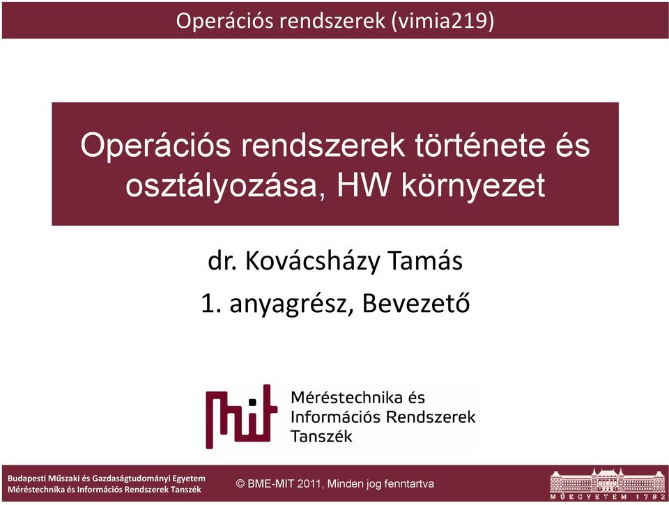 anyagrész, Bevezető Budapesti Műszaki és Gazdaságtudományi Egyetem