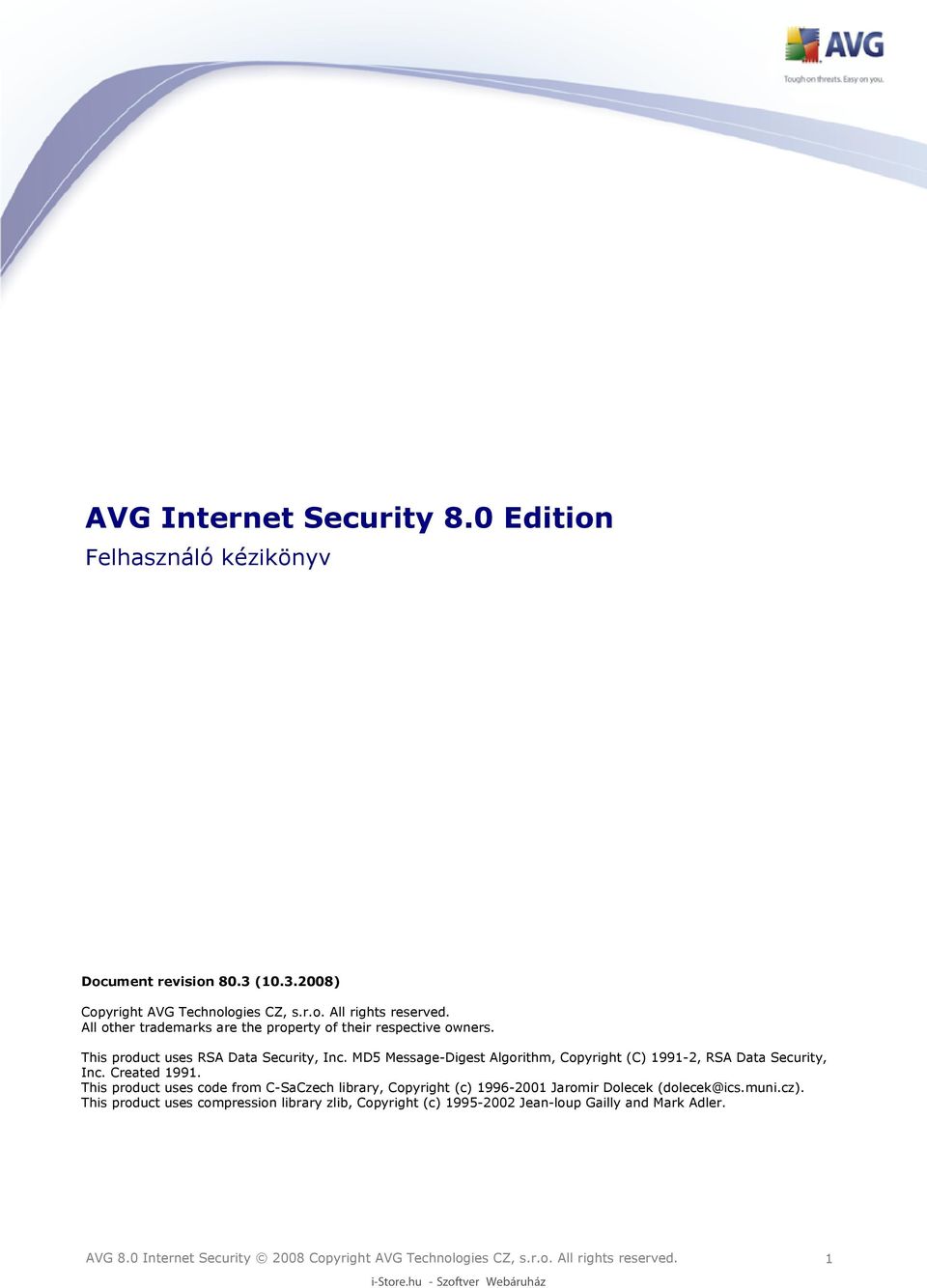 MD5 Message-Digest Algorithm, Copyright (C) 1991-2, RSA Data Security, Inc. Created 1991.