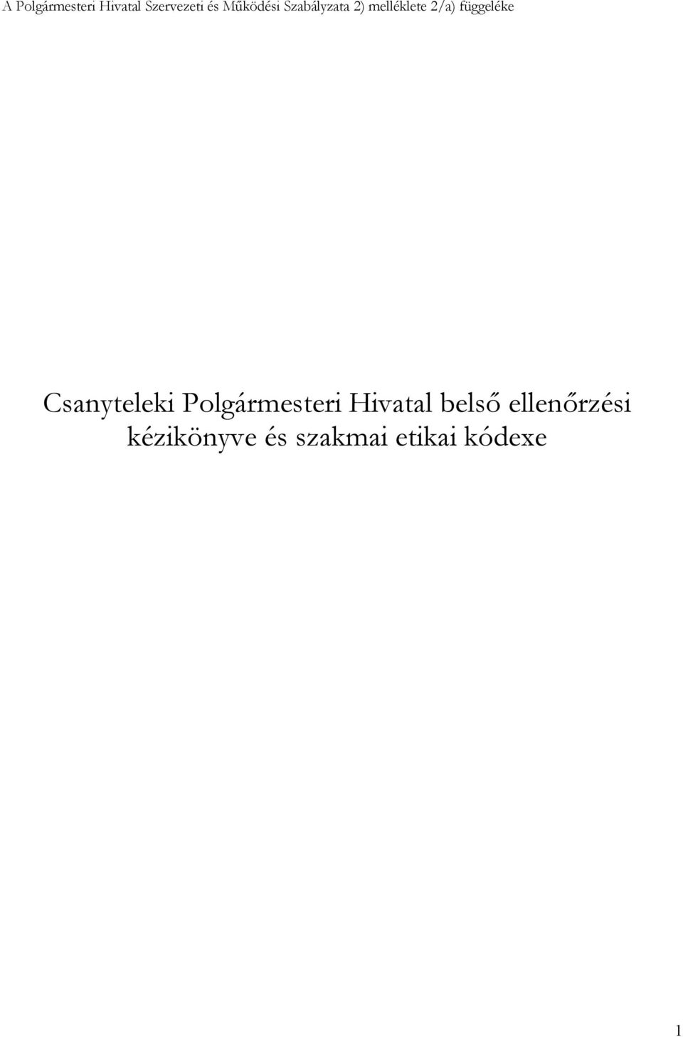 függeléke Csanyteleki Polgármesteri Hivatal