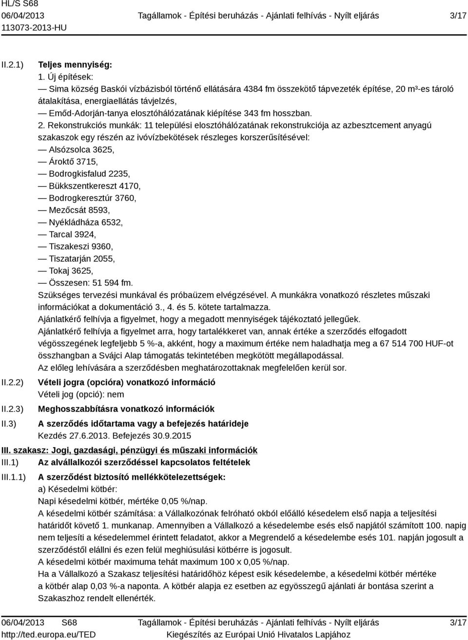 kiépítése 343 fm hosszban. 2.