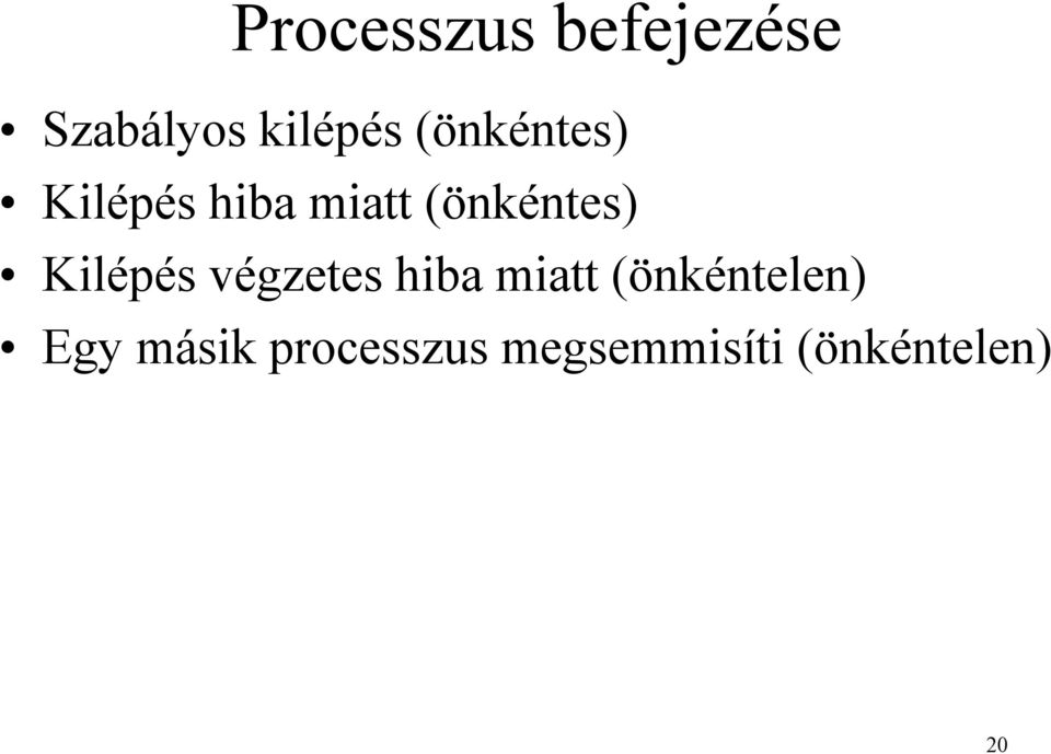 Kilépés végzetes hiba miatt (önkéntelen)