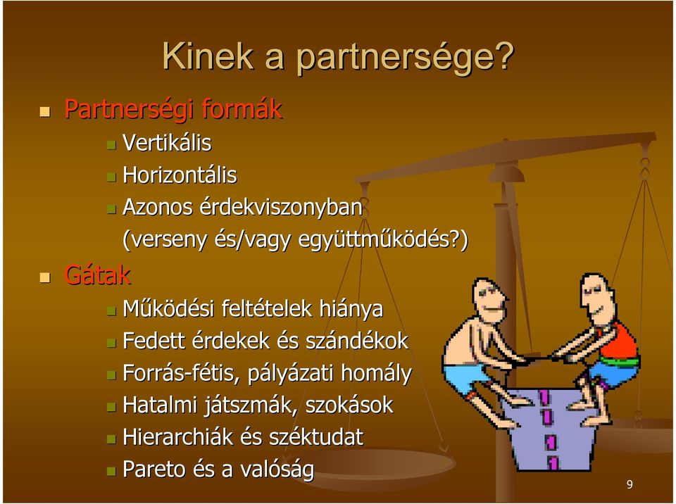 (verseny és/vagy együttm ttműködés?