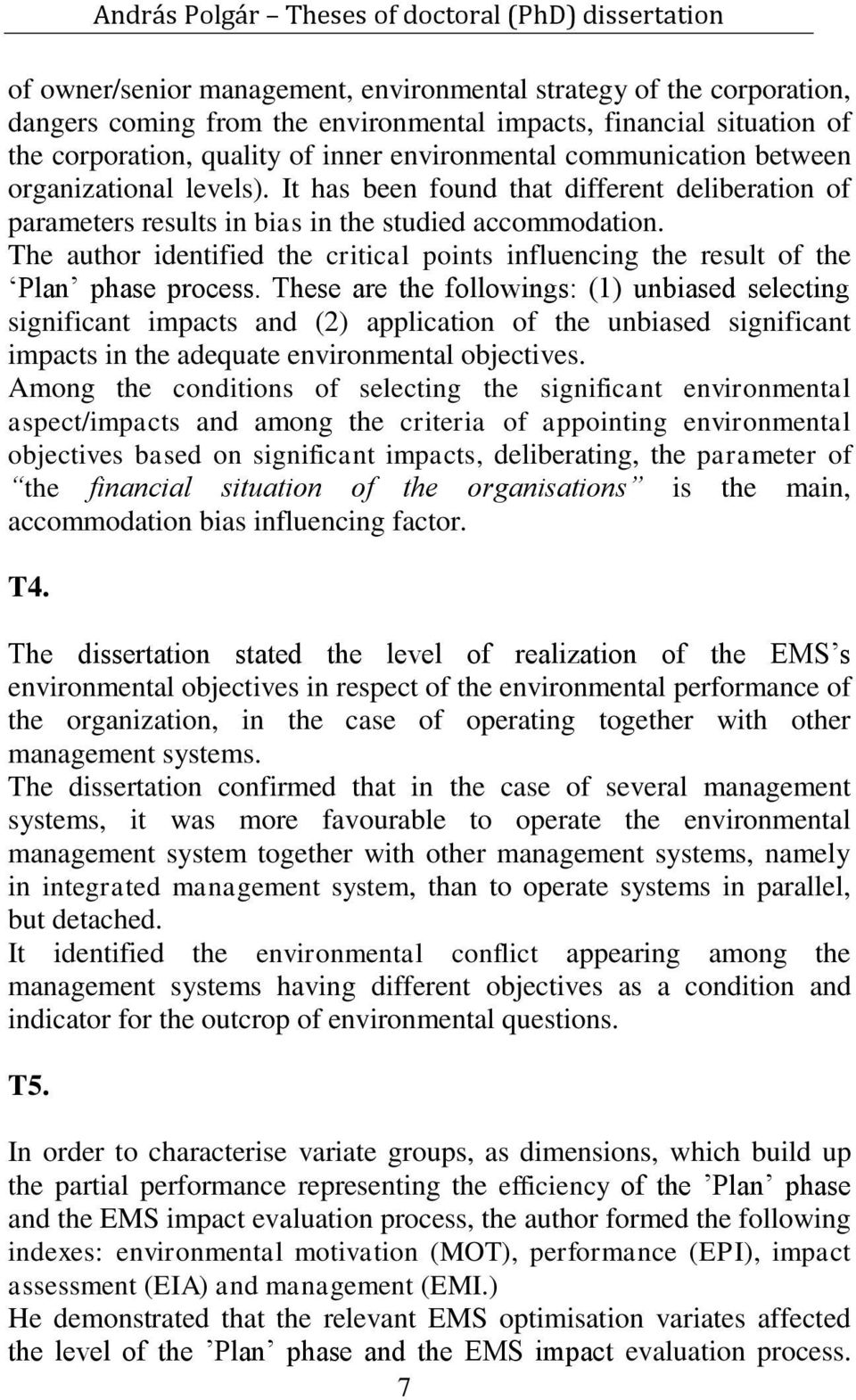 The author identified the critical points influencing the result of the Plan phase process.