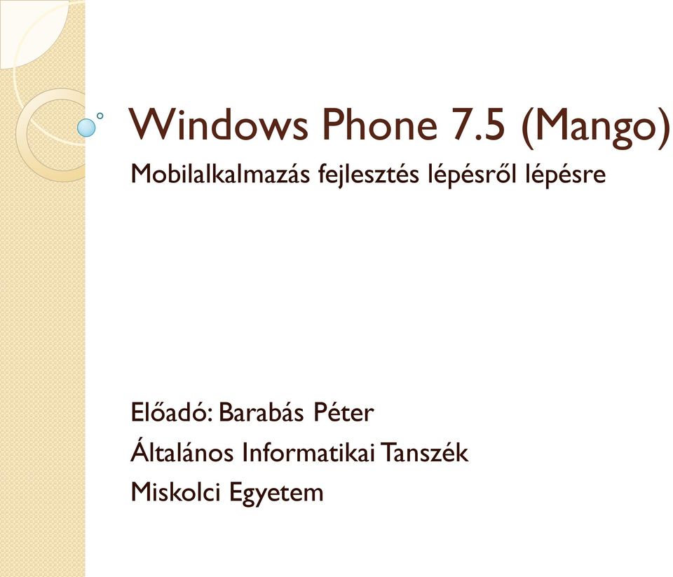 fejlesztés lépésről lépésre