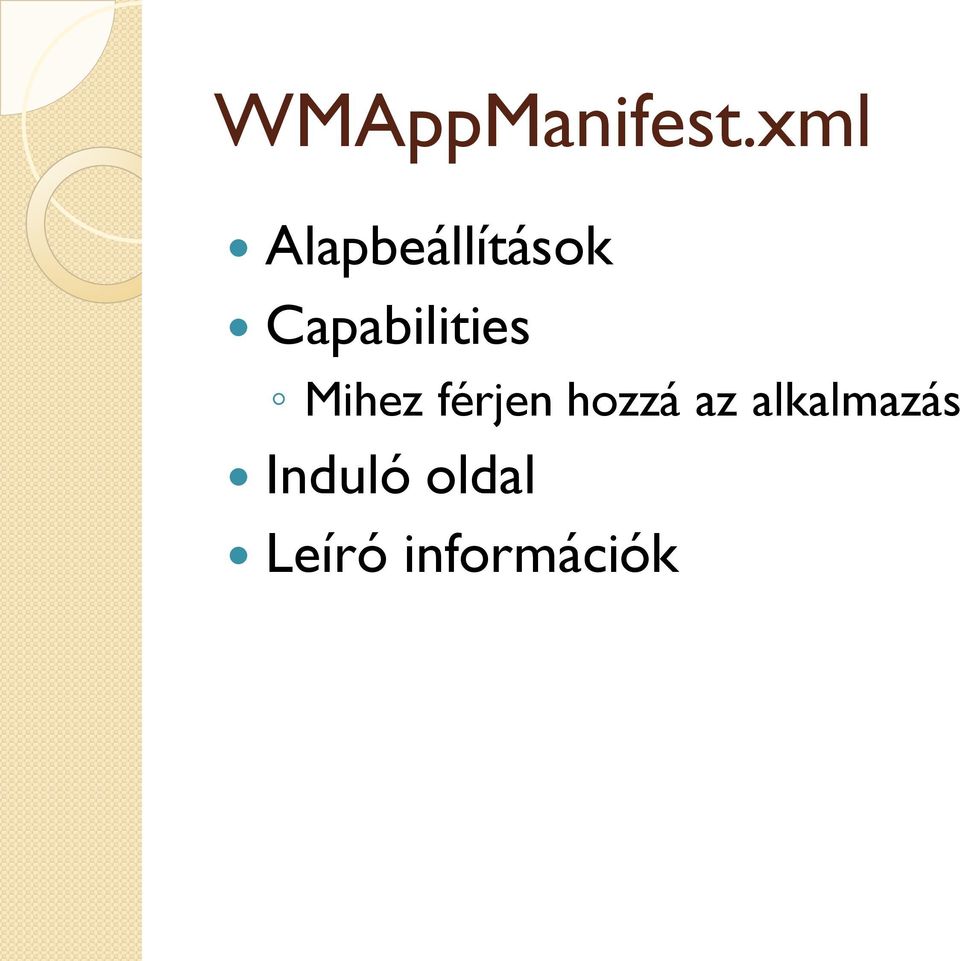 Capabilities Mihez férjen