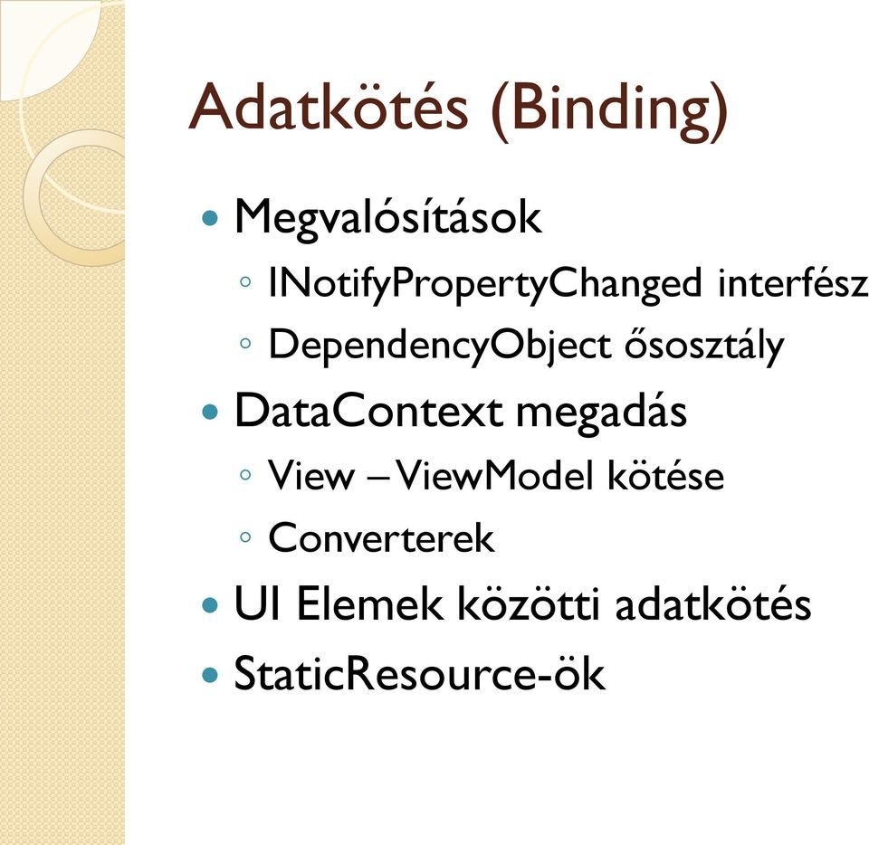 DependencyObject ősosztály DataContext megadás