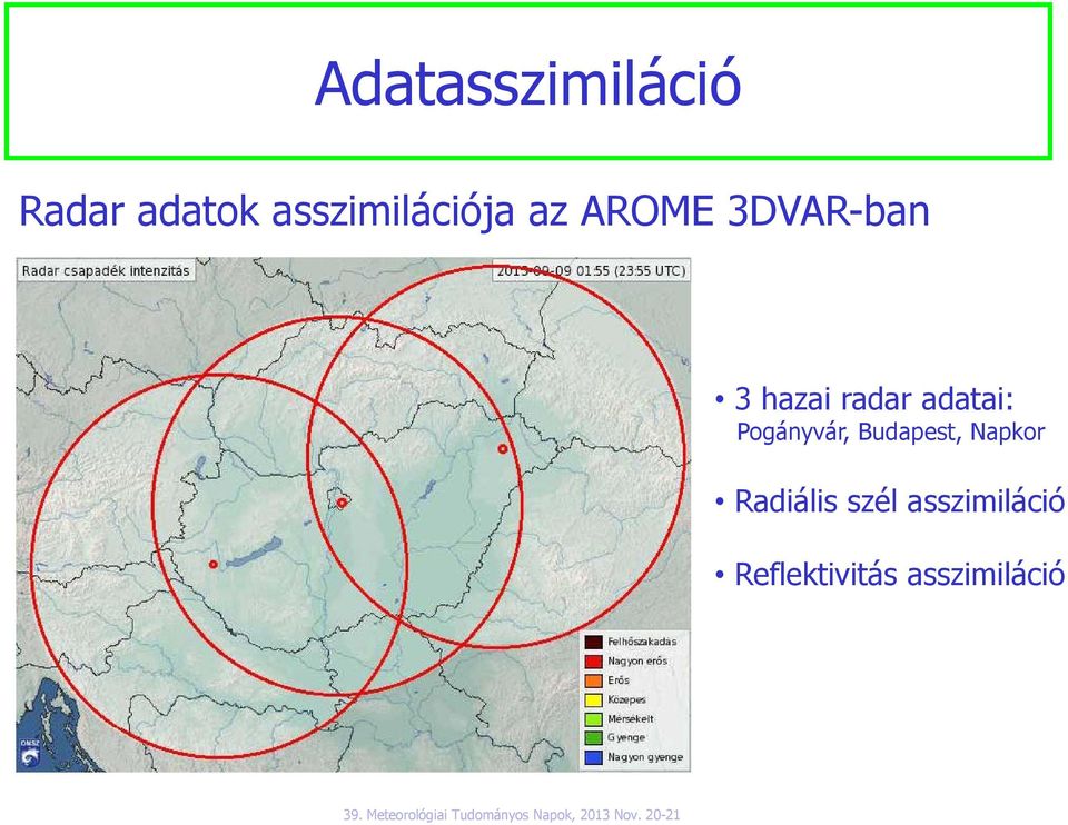radar adatai: Pogányvár, Budapest, Napkor