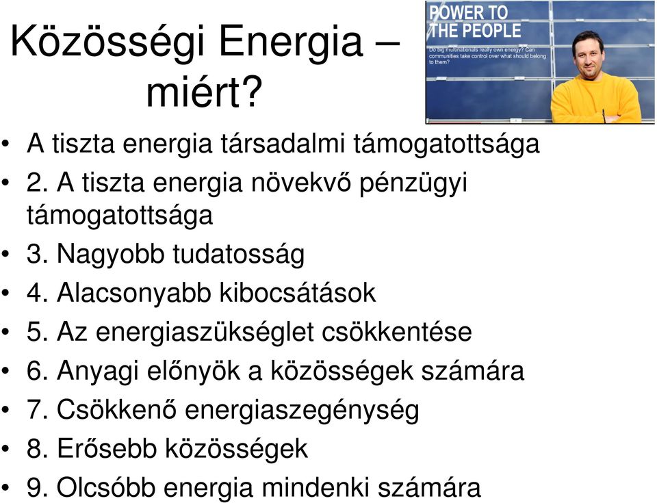 Alacsonyabb kibocsátások 5. Az energiaszükséglet csökkentése 6.