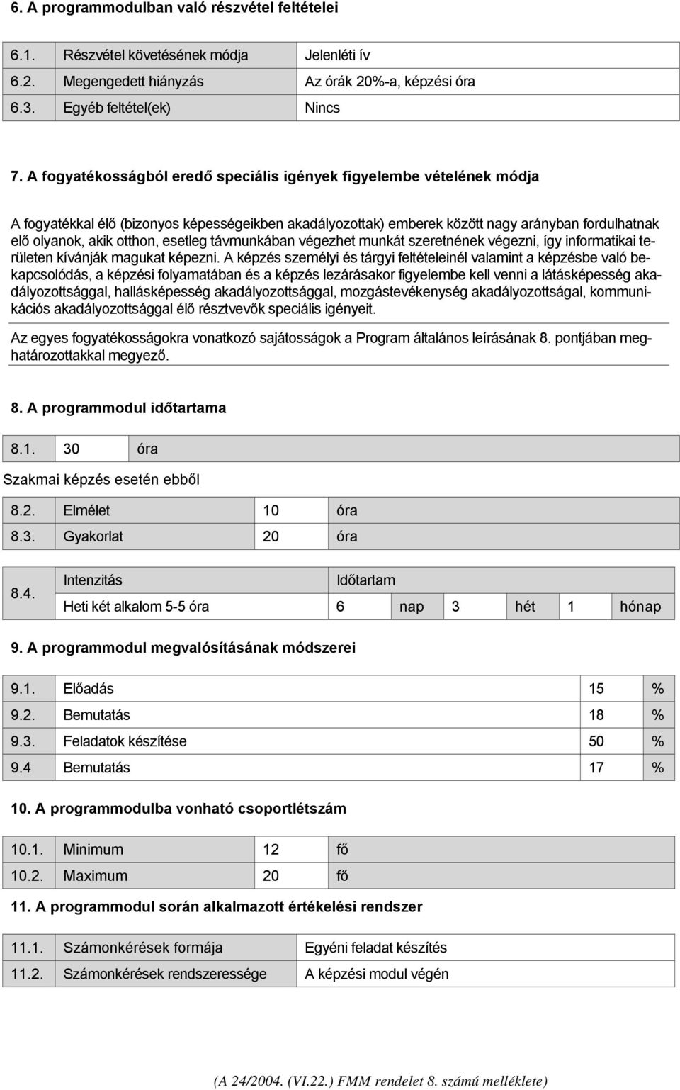 esetleg távmunkában végezhet munkát szeretnének végezni, így informatikai területen kívánják magukat képezni.